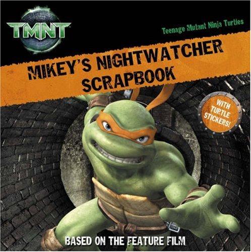 Book Mikey's Nightwatcher Scrapbook ( " Teenage Mutant Ninja Turtles " ) free