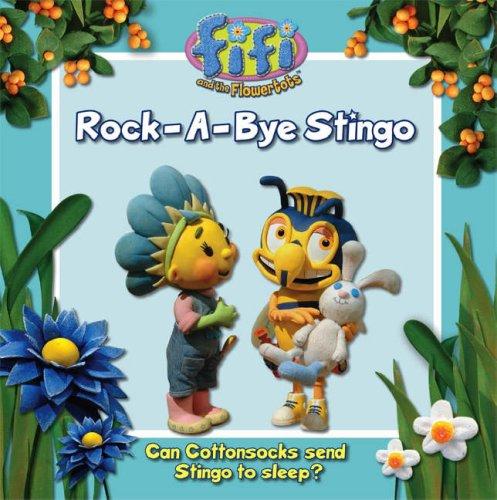 Book Rock-A-Bye Stingo. ("Fifi and the Flowertots") free