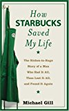 Book How Starbucks Saved My Life: a Son of Privilege Learns to Live Like Everyone Else free
