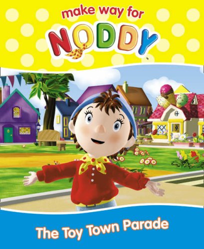Book The Toy Town Parade (  Make Way For Noddy  ) free