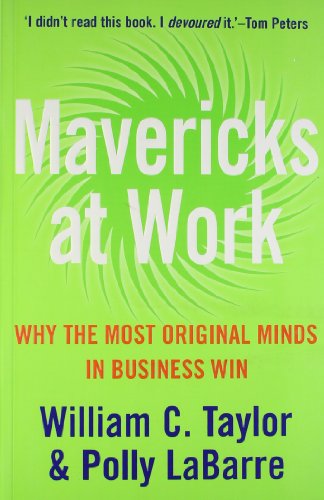 Book Mavericks At Work: Why The Most Original Minds In Business Win free