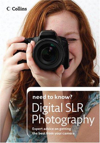 Book Collins Need to Know? Digital SLR Photography: Expert Advice on Getting the Best from Your Camera free