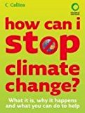 Book How Can I Stop Climate Change: What is it and How to Help free