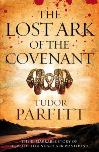 Book The Lost Ark of the Covenant: Solving the 2,500-Year-Old Mystery of the Fabled Biblical Ark free