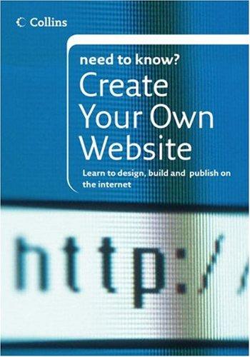 Book Collins Need To Know? Create Your Own Website: Learn to Design, Build and Publish on the Internet free