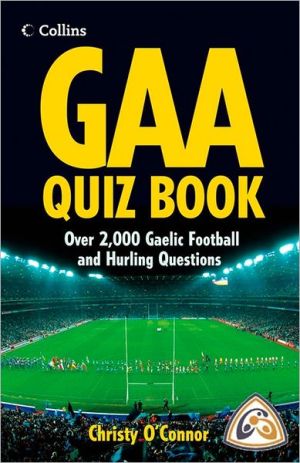 Book Gaa Quiz Book: Over 2,000 Gaelic Football And Hurling Questions free