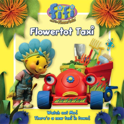 Book Flowertot Taxi: Read-to-me Storybook ( " Fifi and the Flowertots " ) free