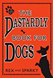 Book The Dastardly Book For Dogs free