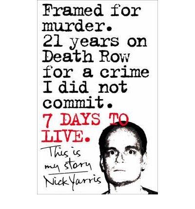 Book Seven Days to Live: The Amazing True Story of How One Man Survived 21 Years on Death Row for a Crime He Didn't Commit free