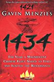 Book 1434 the Year a Magnificent Chinese Fleet Sailed to Italy and Ignited the Renaissance free