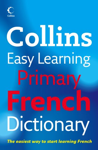 Book Collins Easy Learning French - Collins Easy Learning Primary French Dictionary (English and French Edition) free