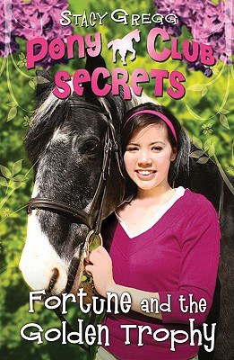 Book Fortune and the Golden Trophy (Pony Club Secrets, Book 7) free