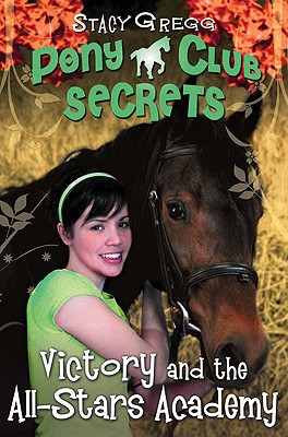 Book Victory and the All-Stars Academy (Pony Club Secrets) (Book 8) free