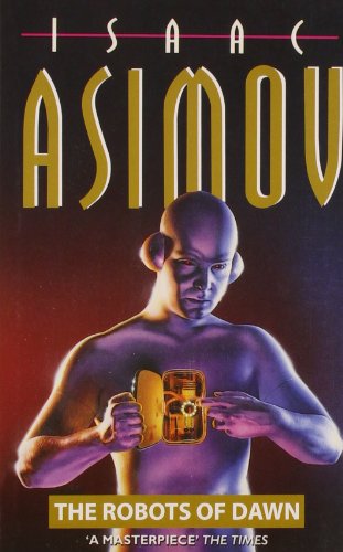 Book The Robots Of Dawn [Paperback] [Jan 01, 2008] Isaac Asimov free