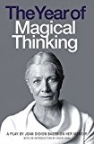 Book The Year of Magical Thinking Playscript. Joan Didion free