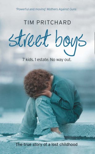 Book Street Boys: 7 Kids. 1 Estate. No Way Out. The True Story of a Lost Childhood free