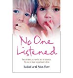 Book No One Listened: Two Children Caught In A Tragedy With No One Else To Trust Except For Each Other free