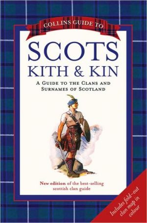 Book Collins Guide to Scots Kith and Kin: A Guide to the Clans and Surnames of Scotland free