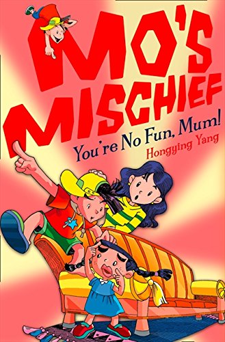 Book 'mo's Mischief (4) - You're No Fun, Mum!' free