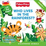 Book Fisher-Price: Who Lives in the Rainforest? free