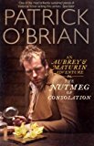 Book The Nutmeg of Consolation: An Aubrey & Maturin Adventure free