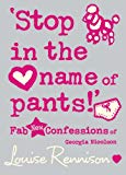 Book 'Stop in the Name of Pants!' (Confessions of Georgia Nicolson, #9) free