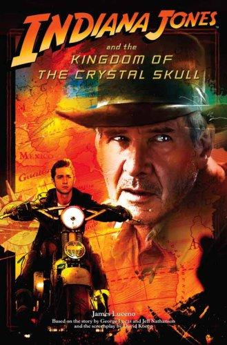Book Indiana Jones and the Kingdom of the Crystal Skull - Indiana Jones and the Kingdom of the Crystal Sk free