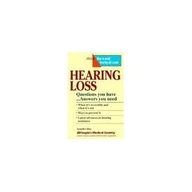 Book Hearing Loss (questions You Have! Answers You Need) free