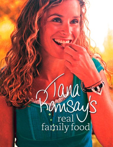 Book Tana Ramsay’s Real Family Food: Delicious Recipes for Everyday Occasions free