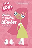 Book Livin' La Vida Lola (Lola Love) free