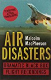 Book Air Disasters: Dramatic Black Box Flight Recordings free