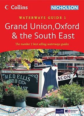 Book Grand Union, Oxford & the South East: Waterways Guide 1 (Collins/Nicholson Waterways Guides) free
