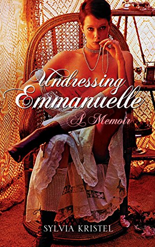 Book Undressing Emmanuelle: A memoir free
