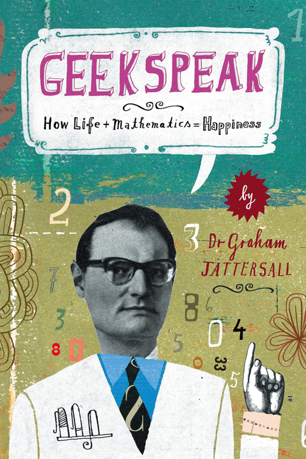Book Geekspeak: Why Life + Mathematics = Happiness free