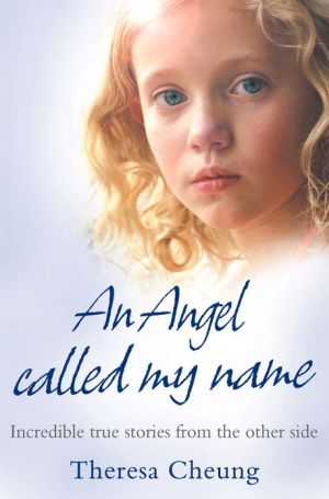 Book An Angel Called My Name: Incredible True Stories From The Other Side free