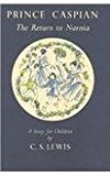 Book Prince Caspian: The Return to Narnia (The Chronicles of Narnia) free