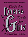 Book The Pocket Daring Book For Girls Discoveries And Pastimes free