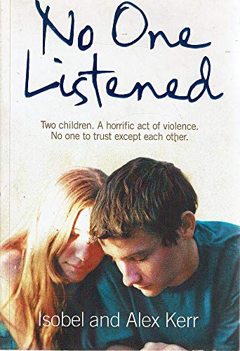 Book No One Listened: Two Children Caught in a Tragedy with No One Else to Trust Except for Each Other free