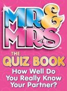 Book Mr & Mrs: The Quiz Book: How Well Do You Really Know Your Partner? free