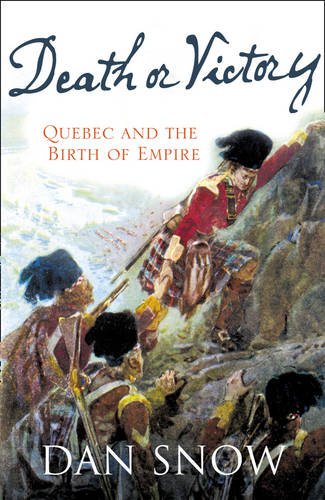 Book Death or Victory: The Battle of Quebec and the Birth of Empire free