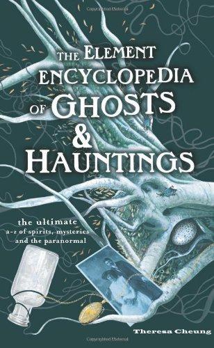 Book Element Encyclopedia of Ghosts and Hauntings: The Ultimate A-Z of Spirits, Mysteries and the Paranormal free