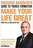 Book Richard Bandler's Guide to Trance-Formation: Make Your Life Great. free