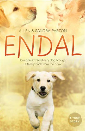Book Endal: How One Extraordinary Dog Brought a Family Back from the Brink free