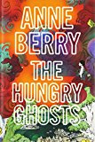Book The Hungry Ghosts: The stunning historical fiction novel shortlisted for the Commonwealth Writer’s Prize, the Waterstones Book Circle Award and the Desmond Elliott Prize free