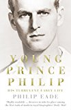 Book Young Prince Philip: His Turbulent Early Life free