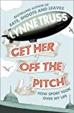 Book Get Her Off the Pitch!: How Sport Took Over My Life free