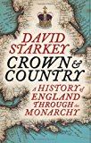 Book Crown and Country: A History of England Through the Monarchy free