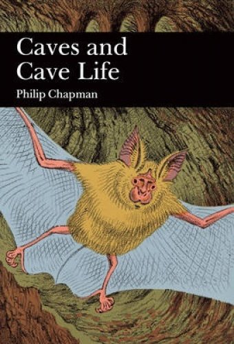 Book Caves and Cave Life: Book 79 (Collins New Naturalist Library) free