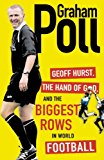Book Geoff Hurst, the Hand of God, and the Biggest Rows in World Football free