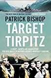 Book Target Tirpitz: The Epic Quest to Sink Hitler's Greatest Battleship free